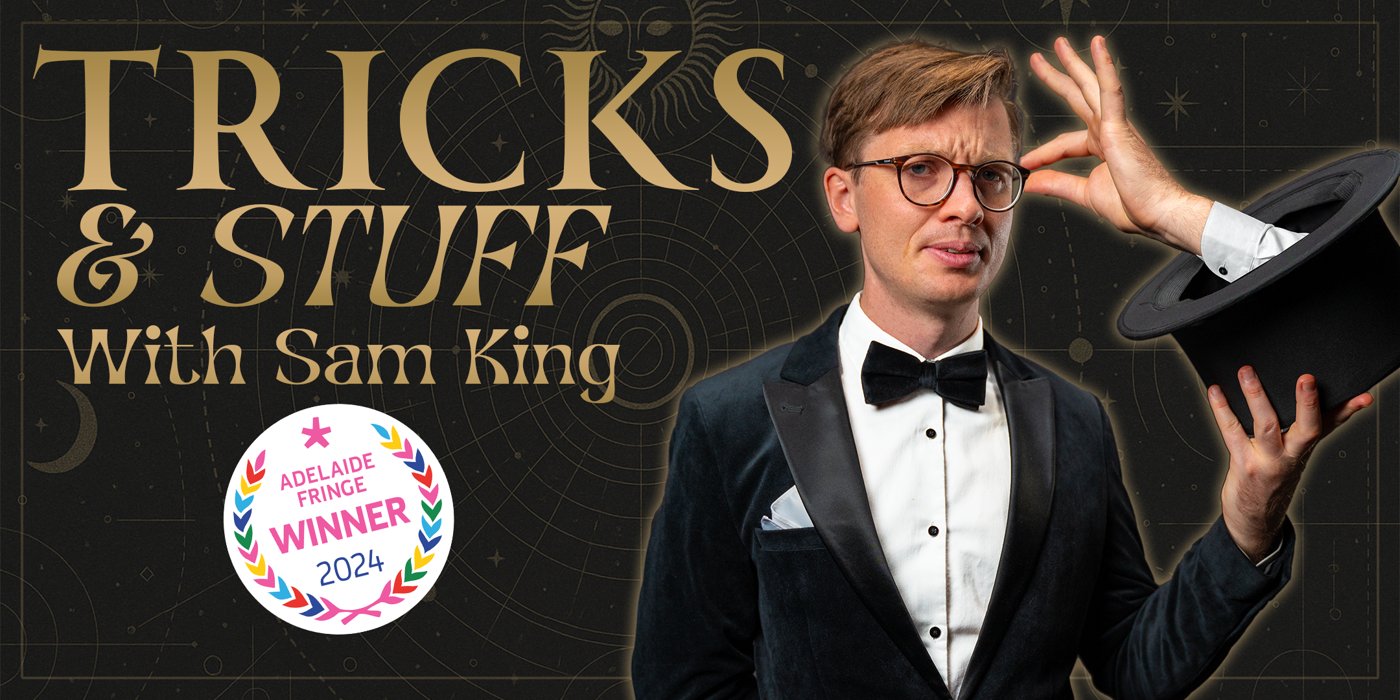 Sam King: Tricks & Stuff at Edinburgh Fringe 2025